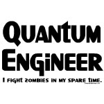 Quantum Engineer Zombie Fighter